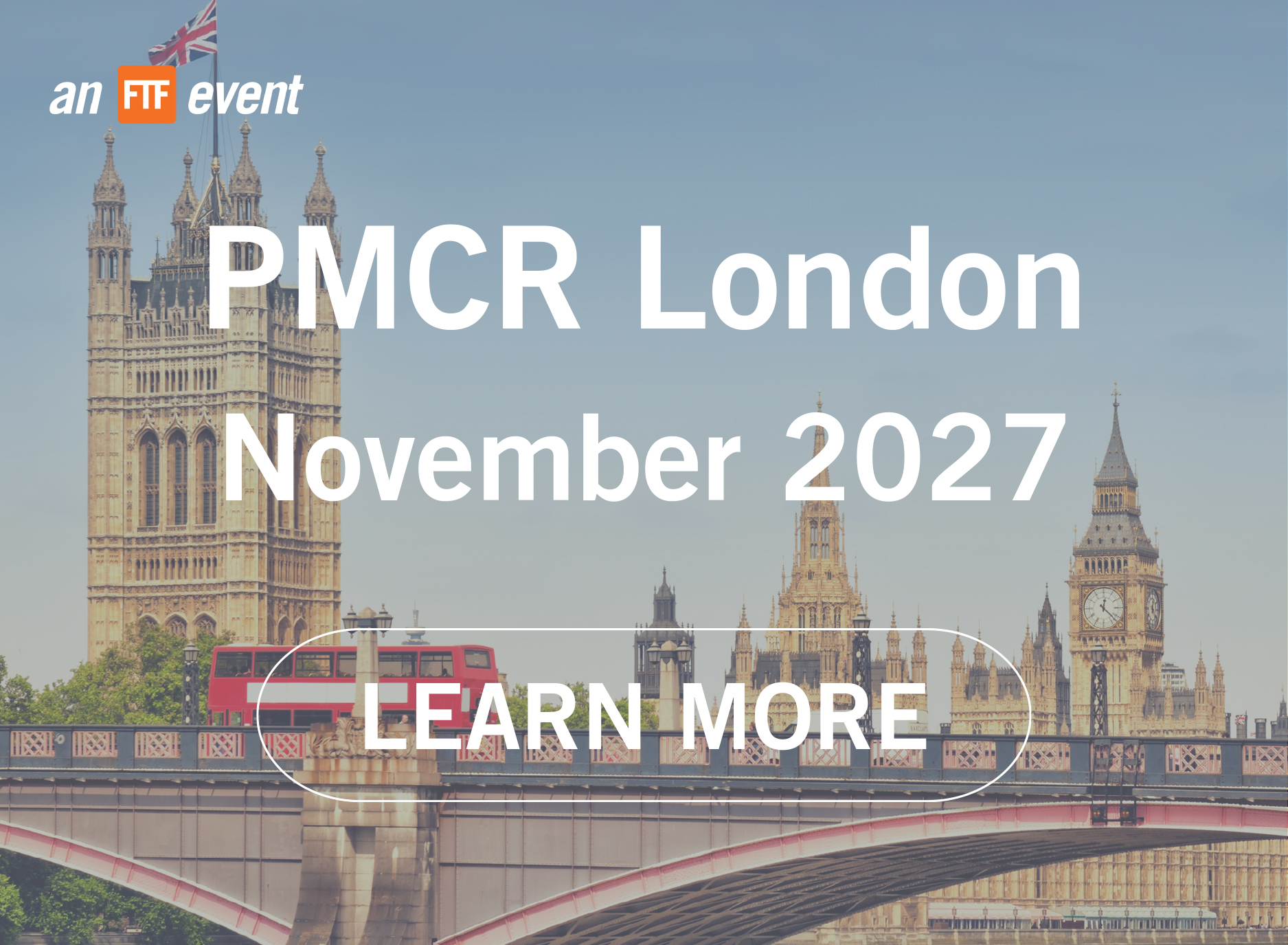 PMCR London "Learn More" Box with London skyline as the background, London dates, "learn more" button and "an FTF event"