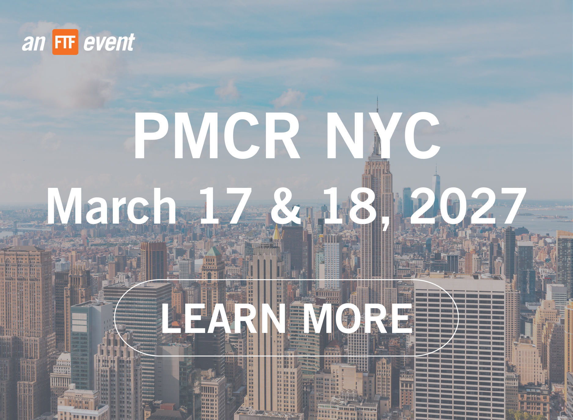 PMCR NYC "Learn More" Box with NYC skyline as the background, NYC dates, "learn more" button and "an FTF event" logo in the top left corner